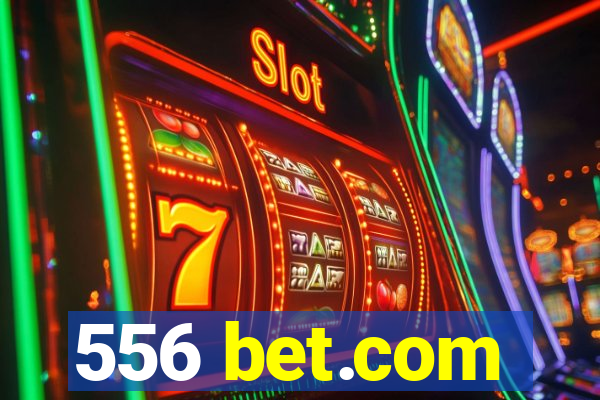 556 bet.com